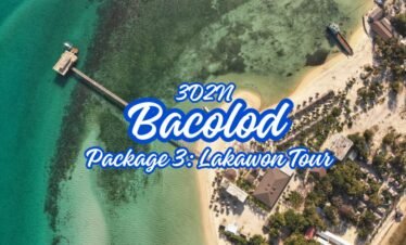BACOLOD PACKAGE 3: 3D2N LAKAWON TOUR