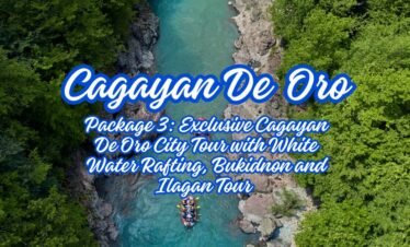 CAGAYAN DE ORO PACKAGE 3: EXCLUSIVE CAGAYAN DE ORO CITY TOUR WITH WHITE WATER RAFTING, BUKIDNON AND ILAGAN TOUR